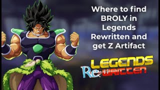 LEGENDS REWRITTEN | WHERE BROLY SPAWNS