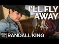 Randall king  ill fly away acoustic cover  the church sessions