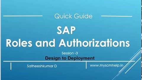 SAP Roles and Authorization - Design to Deployment