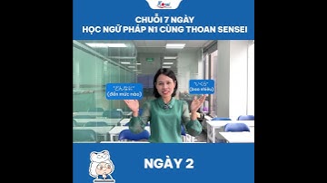 Ngày 2 - Chuỗi 7 ngày học ngữ pháp N1 cùng Thoan sensei #jlpt #n1 #thoansensei #kosei #nguphapn1