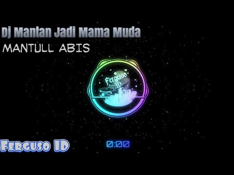 Dj Pap Papedap Mantan Jadi Mama Muda🔈🔉🔊 |Ferguso ID