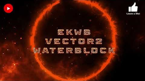 EVGA 3080/3080ti FTW3 EKWB Vector2 water block Install