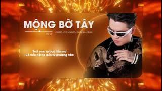 Mộng Bờ Tây : Jombie ft The Night & Danhka, Bean (Video Lyrics)