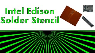 Intel Edison - Solder Stencil
