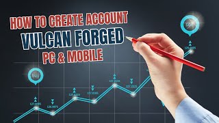 How to Create a Vulcan Forged Account: PC & Mobile Setup Tutorial