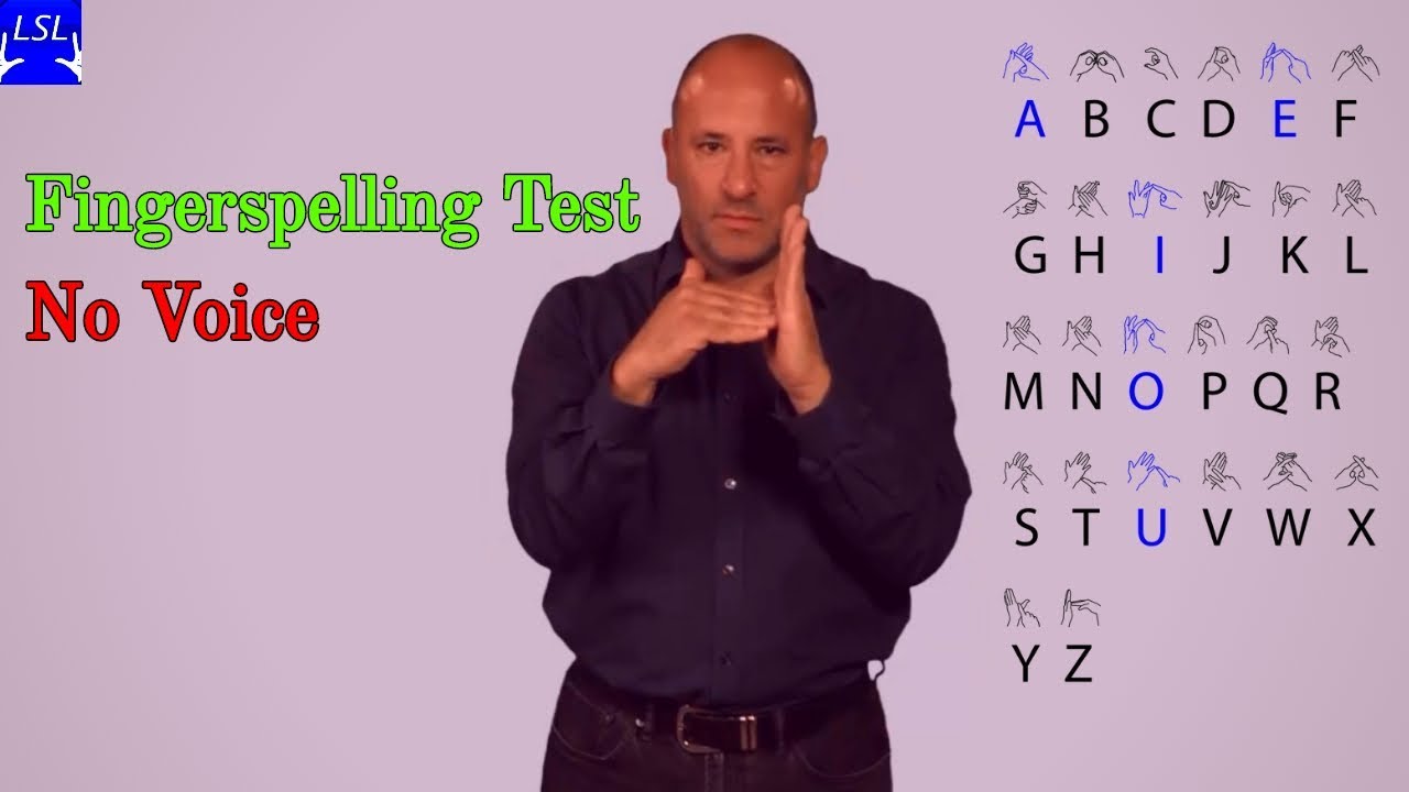 Here is a fingerspelling test (no voice)