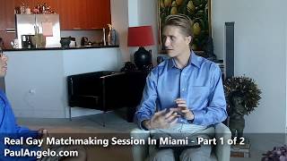 Gay Matchmaking Session In Miami Part 1