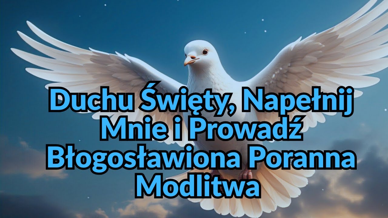 Duchu Święty, Napełnij Mnie i Prowadź | Błogosławiona Poranna Modlitwa 🕊️✨