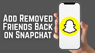 How to Add Removed Friends Back on Snapchat (2026) screenshot 5