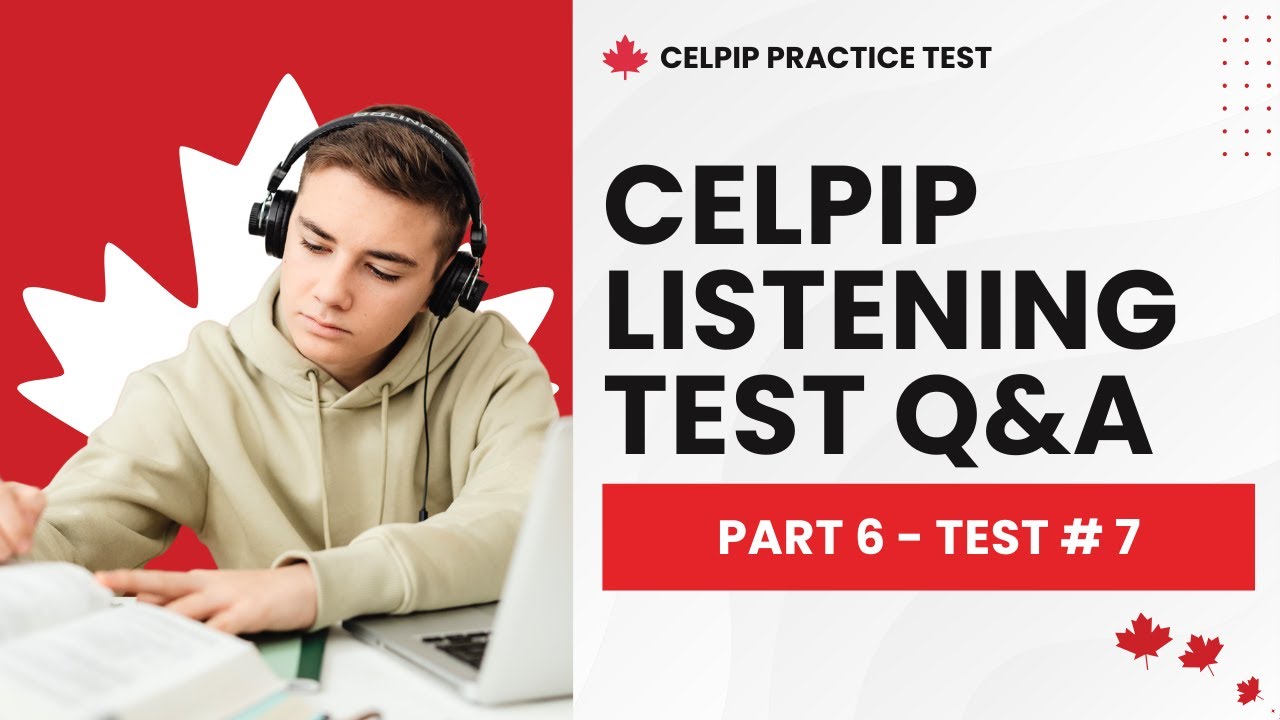 Вопросы и ответы к практическому тесту CELPIP по аудированию 2026 года - Часть 6 (Тест №7)