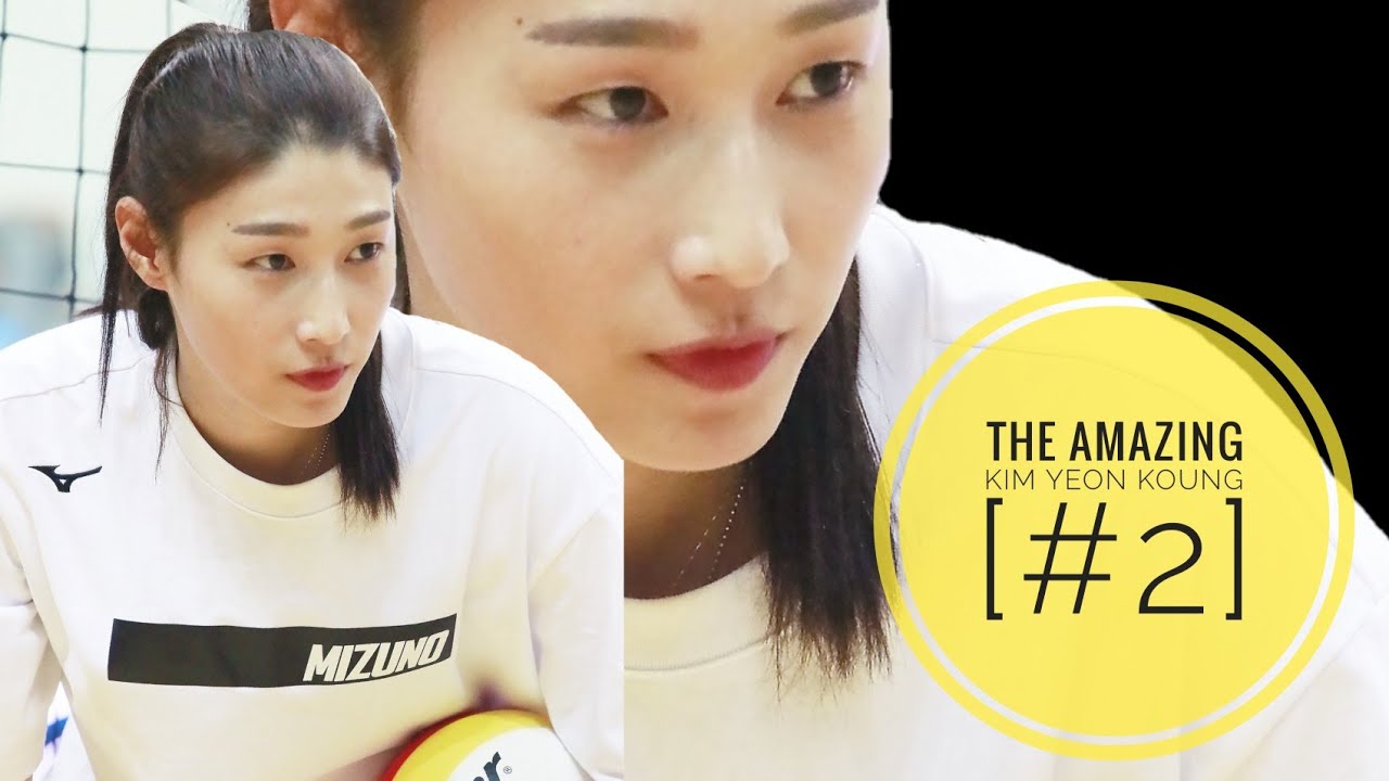 [#2] The Amazing Kim Yeon Koung | #김연경