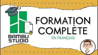 Formation Complète À Bambu Studio En Français Pour Bambu Lab X1, P1P, P1S, A1 Et A1 Mini