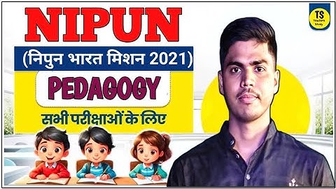 NIPUN| Nipun Bharat Mission 2021| निपुन भारत मिशन