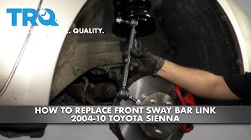 How to Replace Front Sway Bar Link 2004-10 Toyota Sienna