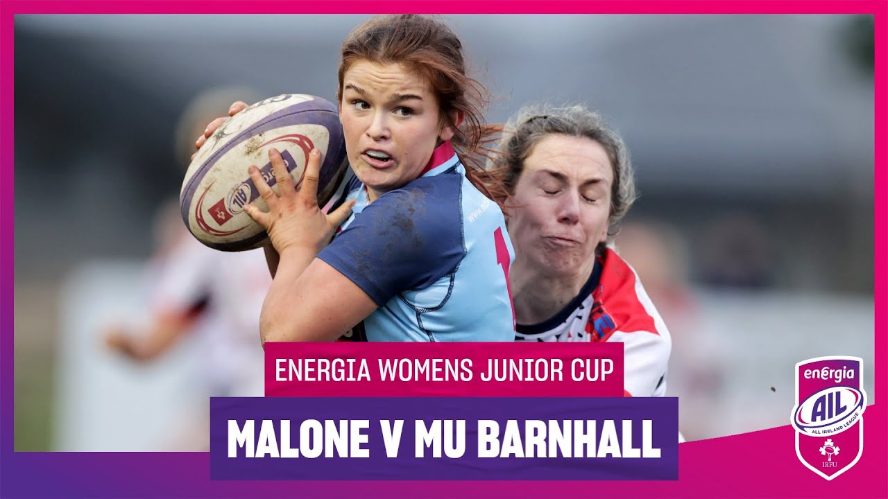 Malone v MU Barnhall - Energia Women's Junior Cup Final Highlights ...