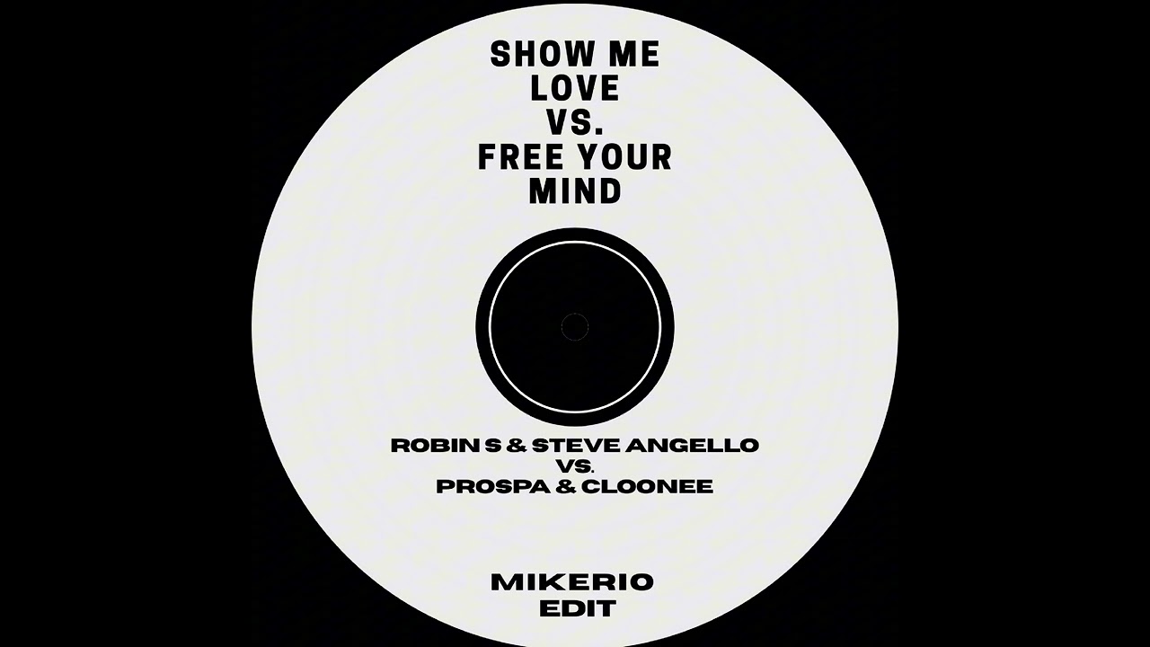 Show Me Love Vs. Free Your Mind (Mikerio Edit)