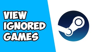 How To View Ignored Games on Steam