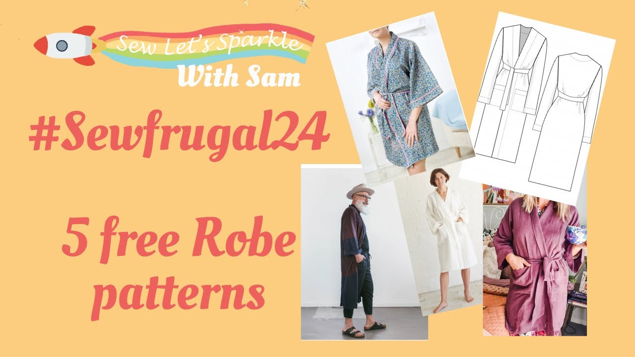 #sewfrugal24 5 Free Robe Patterns - YouTube