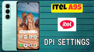 Itel A95 DPI Settings – Full Guide to Customize Display Density