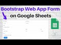 Create Bootstrap Web App Form on Google Sheets using Google Apps Script