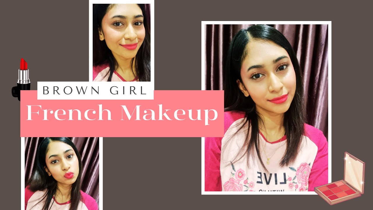 French girl makeup brown girl YouTube