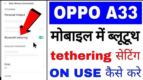 Oppo A33 me bluetooth tethering setting on/use kaise kare।how to use Bluetooth tethering oppo a33