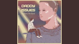 Daddy Issues - Papillons The Band