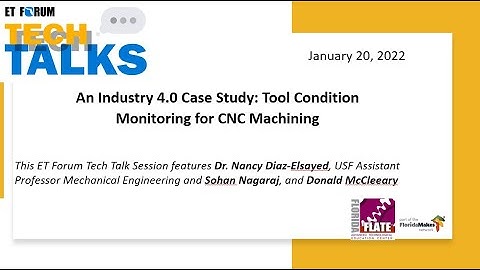 ET Forum Tech Talk #6- An Industry 4.0 Case Study: Tool Condition Monitoring for CNC Machining