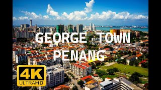 Beauty Of George Town, Penang Malaysia 4K Drone| World In 4K