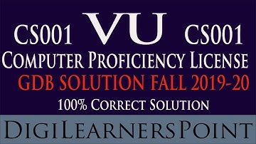 Solution of CS001 GDB Fall 2019-20|Complete Guideline|Digilearnerspoint