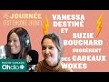 La liste de cadeaux wokes de suzie bouchard et vanessa destin  la journe est encore jeune