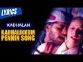 Kadhalikum Pennin Song (Lyrics) | Kadhalan | Prabhudeva | Nagma | SPB | AR Rahman