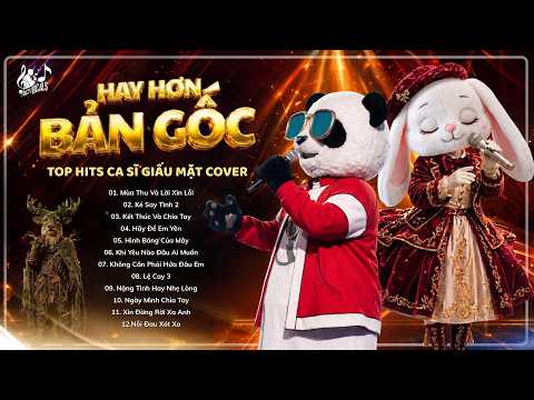 Top Nữ Ca Sĩ Giấu Mặt Cover Hay Hơn Bản Gốc | Mùa Thu Và Lời Xin Lỗi, Kẻ Say Tình 2,...