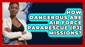 How Dangerous Are Air Force Pararescue (PJ) Missions? - Sky Command Brotherhood
