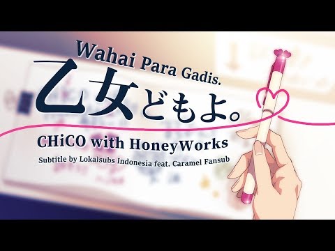 chico-with-honeyworks---otome-domo-yo-(subtitle-indonesia)-#90
