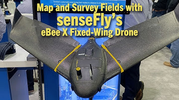 Map and Survey Fields with senseFly’s eBee X Fixed Wing Drone