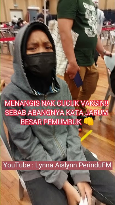 MALAYSIAN - Menangis sebab takut nak cucuk vaksin sebab abangnya bagitau JARUM BESAR PENUMBUK 😭😂🇲🇾
