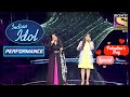 Duo के Performance ने जीता Judges का दिल | Indian Idol Season 12 | Valentine's Day Special