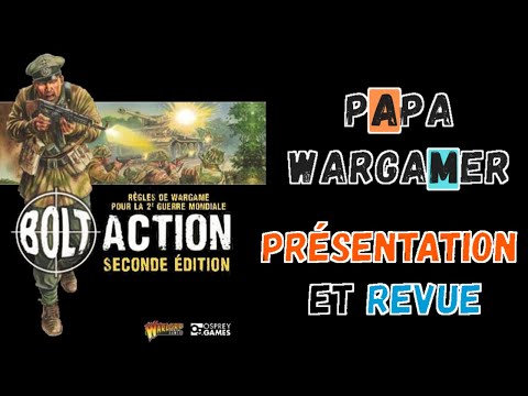 Présentation et Revue - Bolt Action (Coup de cœur !!!) VF