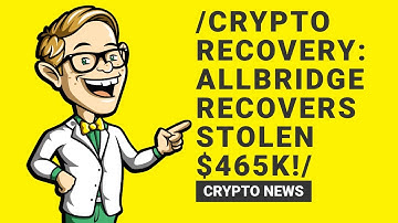 Allbridge Recovers Stolen $465K! Is Crypto Recovery on the Rise?