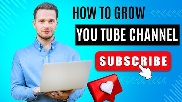 How to Grow Your YouTube Channel – The Ultimate Guide for Success