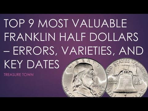 Top 9 Valuable Franklin Half Dollars - Errors, Varieties, And Key Dates