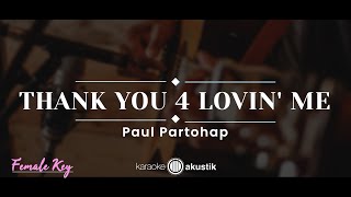 Thank You 4 Lovin' Me – Paul Partohap (KARAOKE AKUSTIK - FEMALE KEY)
