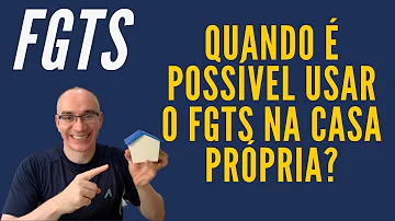 Quanto do FGTS posso sacar para compra de imóvel?