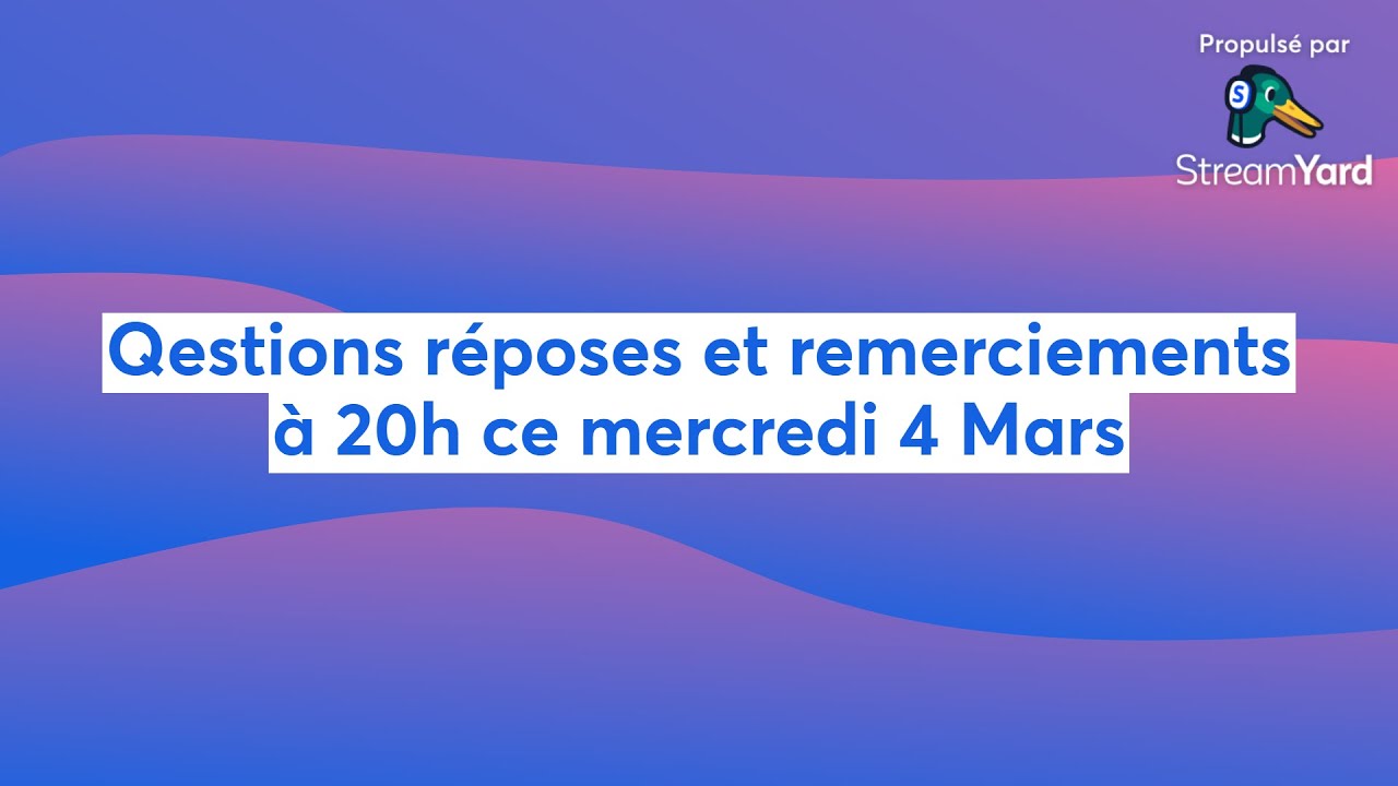 Questions réponses et remerciements 20.00