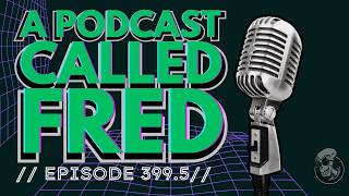 San Diego Comic-Con 2026 // A Podcast Called FRED // 399.5
