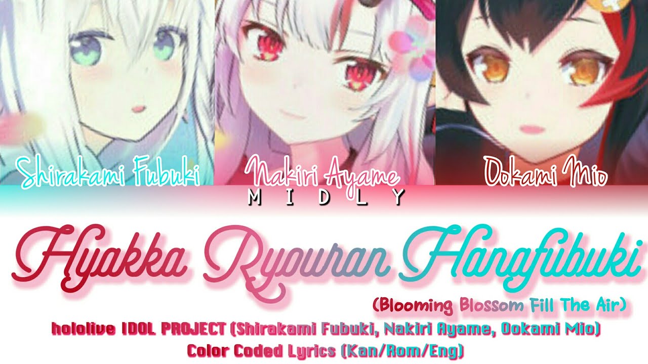 hololive IDOL PROJECT - Hyakkaryouran Hanafubuki (Color Coded Lyrics Kan/Rom/Eng)