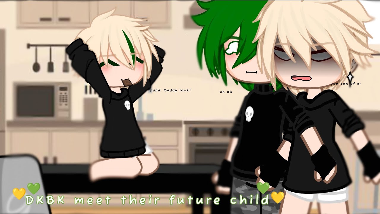 DKBK had a child for a day! ||• short video ||• DKBK ||• my au ||• gay\bl💚💛