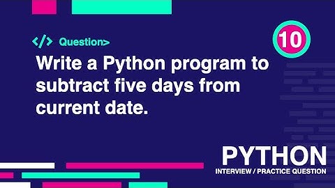 Exercise 10 - Python Interview/Practice Questions