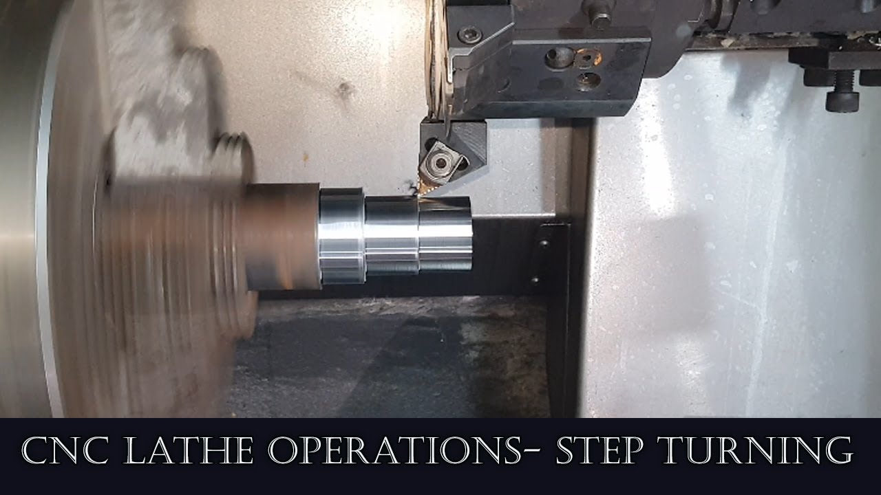 CNC Lathe Operations- Step Turning - YouTube